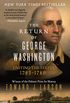 The Return of George Washington: Uniting the States, 1783-1789 (English Edition)