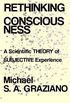 Rethinking Consciousness: A Scientific Theory of Subjective Experience (English Edition)