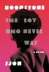 Moonstone: The Boy Who Never Was: A Novel