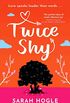 Twice Shy: the most hilarious and feel-good romance of 2021 (English Edition)