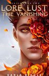 Lore and Lust Book Two: The Vanishing (English Edition)