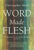 Word Made Flesh: A Companion to the Sunday Readings (Cycle C)