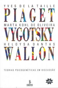 Piaget, Vygotsky, Wallon