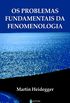 Os Problemas Fundamentais da Fenomenologia