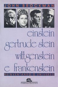 Einstein, Gertrude Stein, Wittgenstein e Frankenstein
