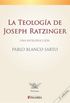 La teologa de Joseph Ratzinger