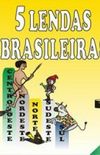 5 Lendas Brasileiras (Integral)