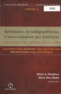 Revolues de Independncias e Nacionalismos nas Amricas (Vol. 3)
