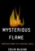 The Mysterious Flame