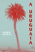 A Uruguaia (eBook)
