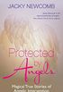 Protected by Angels: Magical True Stories of Angelic Intervention (English Edition)