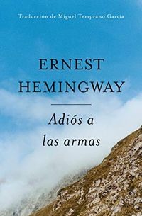 Adios a Las Armas (Spanish Edition): The Hemingway Library Edition