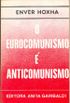 O eurocomunismo é anticomunismo