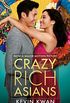 Crazy Rich Asians: The international bestseller, now a major film in 2018 (English Edition)