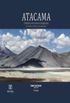 Atacama, o deserto em cartas e fotografias