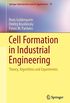 Cell Formation in Industrial Engineering: Theory, Algorithms and Experiments: 79