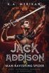 Jack Addison vs. Man-Ravishing Spider