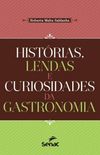 Histrias, Lendas e Curiosidades da Gastronomia