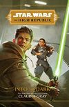Star Wars: The High Republic: Into the Dark (English Edition)