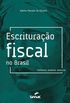 Escriturao fiscal no Brasil: conhecer, analisar, executar
