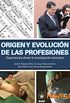 Origen y evolucin de las profesiones. (Spanish Edition)