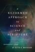 A Reformed Approach to Science and Scripture (English Edition)