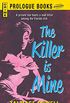The Killer is Mine (Prologue Books) (English Edition)