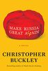 Make Russia Great Again: A Novel (English Edition)