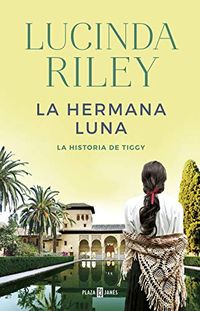 La hermana luna (Las Siete Hermanas 5) (Spanish Edition)