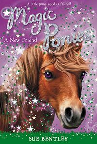 A New Friend #1 (Magic Ponies) (English Edition)