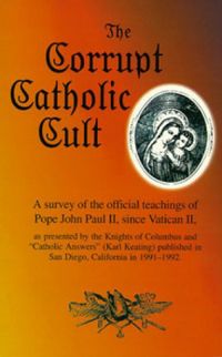 The Corrupt Catholic Cult