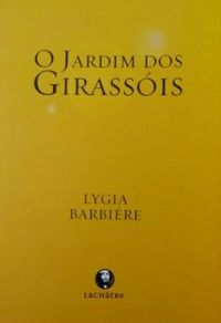 O JARDIM DOS GIRASSIS
