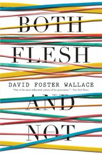 Both Flesh and Not: Essays (English Edition)
