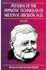 Patterns of the Hypnotic Techniques of Milton H. Erickson, M.D. Volume I