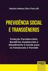 Previdncia Social e Transgneros: Proteo previdenciria, benefcios assistenciais e atendimento  sade para fins transexuais e travestis