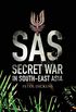 SAS: Secret War in South East Asia (English Edition)