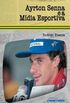 Ayrton Senna e a Mdia Esportiva