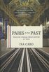 Paris to the Past: Traveling Through French History by Train