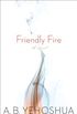 Friendly Fire (International Edition): A Duet