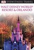 DK Eyewitness Travel Guide: Walt Disney World Resort & Orlando