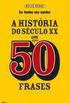Histria do Sculo XX em 50 Frases