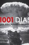 1001 Dias Que Abalaram O Mundo