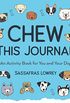 Chew This Journal: An Activity Book for You and Your Dog (Gift for Pet Lovers) (English Edition)