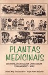 Plantas Medicinais: Uso popular na Reserva Extrativista "Chico Mendes" - Acre