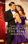 Affair with the Rebel Heiress (Harlequin Desire Book 1990) (English Edition)