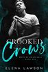 Crooked Crows: A Dark Enemies to Lovers Gang Romance 