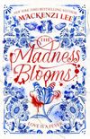The Madness Blooms