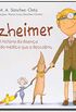Alzheimer. A Histria da Doena e a Vida do Mdico que a Descobriu
