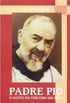 Padre Pio - O Santo do Terceiro Milnio