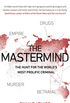 The Mastermind: The hunt for the World